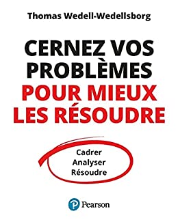 Cerner vos problèmes pour mieux les résoudre