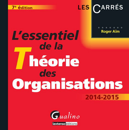 L'essentiel de la théorie des organisations